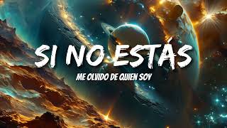 Iñigo Quintero - Si No Estás (Letras/Lyrics)