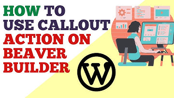 How to Create Callout Actions in Beaver Builder | Beaver Builder Design