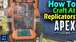 How To Craft Items At Replicators - Apex Legends Season 6