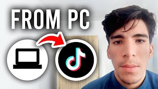 How To Upload TikTok Videos From PC