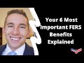 Your 6 Most Important FERS Benefits Explained