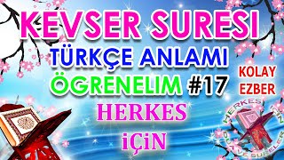 Kevser Suresi anlamı ezberle Sesli tekrar çok faydalı inna atayna kel kevser suresi Okunuşu  - 17 Resimi