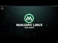Manjaro Linux Explained in Depth | Beginner to Advanced Guide (Arch Made Easy)