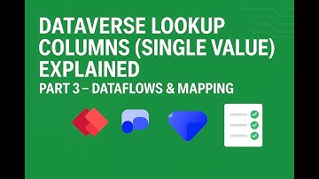 Dataflows Part 3 | Dataverse LookUp Columns (Single Value) – Power Platform Tutorial