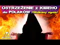 OSTRZEŻENIE z KIBEHO dla POLAKÓW /Wulkany ognia/ !STOP PODZIAŁOM!