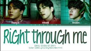 DAY6 (Even of Day) Right Through Me Lyrics (DAY6 (Even of Day) 뚫고 지나가요 가사) (Color Coded Lyrics)