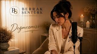 Değmezmişsin Berrak Şentürk Anatolian Melancholic