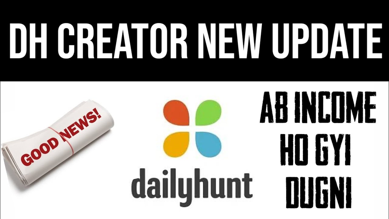 DH CREATOR NEW UPDATE | LOOT LO AB INCOME HO CHUKI HAI DOUBLE | dailyhunt new update