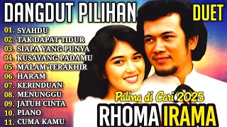 KUMPULAN LAGU RHOMA IRAMA FULL ALBUM || SYAHDU - TAK DAPAT TIDUR - SIAPA YANG PUNYA