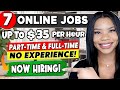  need a job up to 35hour 7 online jobs hiring now no degree no experience work from home jobs