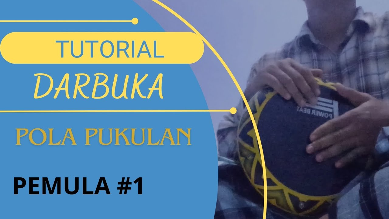  TUTORIAL DARBUKA 1 UNTUK PEMULA (latihan pola pukulan simpel