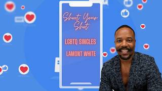 Shoot Your Shot: TikTok LGBTQ+ Dating Show with Lamont White
