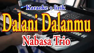 DALANI DALANMU [KARAOKE] TRIO PERMATA