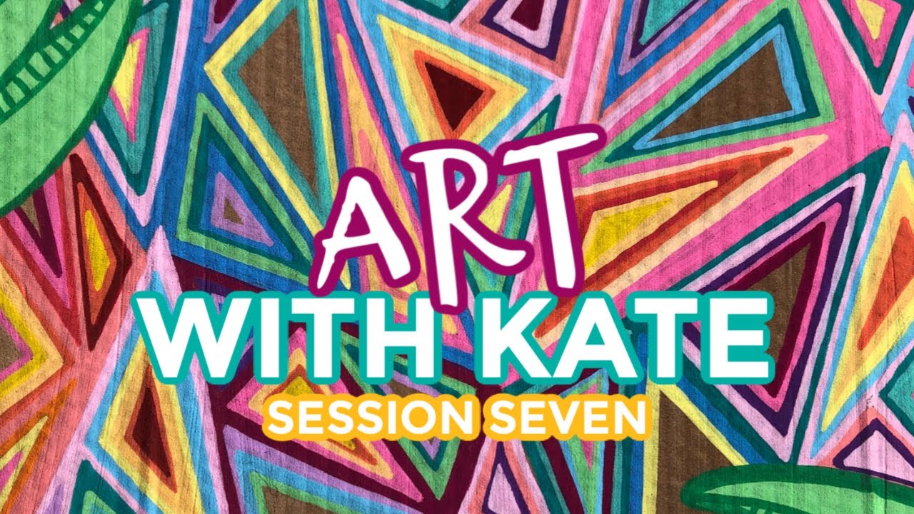 Art with Kate: Session Seven - YouTube