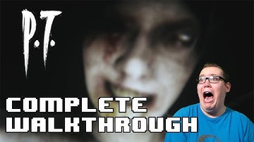 P.T. Complete Walkthrough