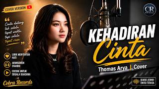 Kehadiran Cinta – Thomas Arya | Cover by Cobra Records