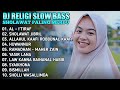 DJ SHOLAWAT PALING MERDU TERBARU 2023 - DJ RELIGI SLOW BASS FULL ALBUM TERBARU