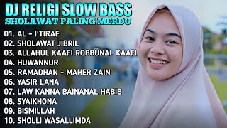 DJ SHOLAWAT PALING MERDU TERBARU 2023 - DJ RELIGI SLOW BASS FULL ALBUM TERBARU