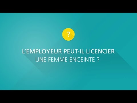 Vidéo: Quand Un Employeur Peut-il Licencier Une Femme Enceinte ?
