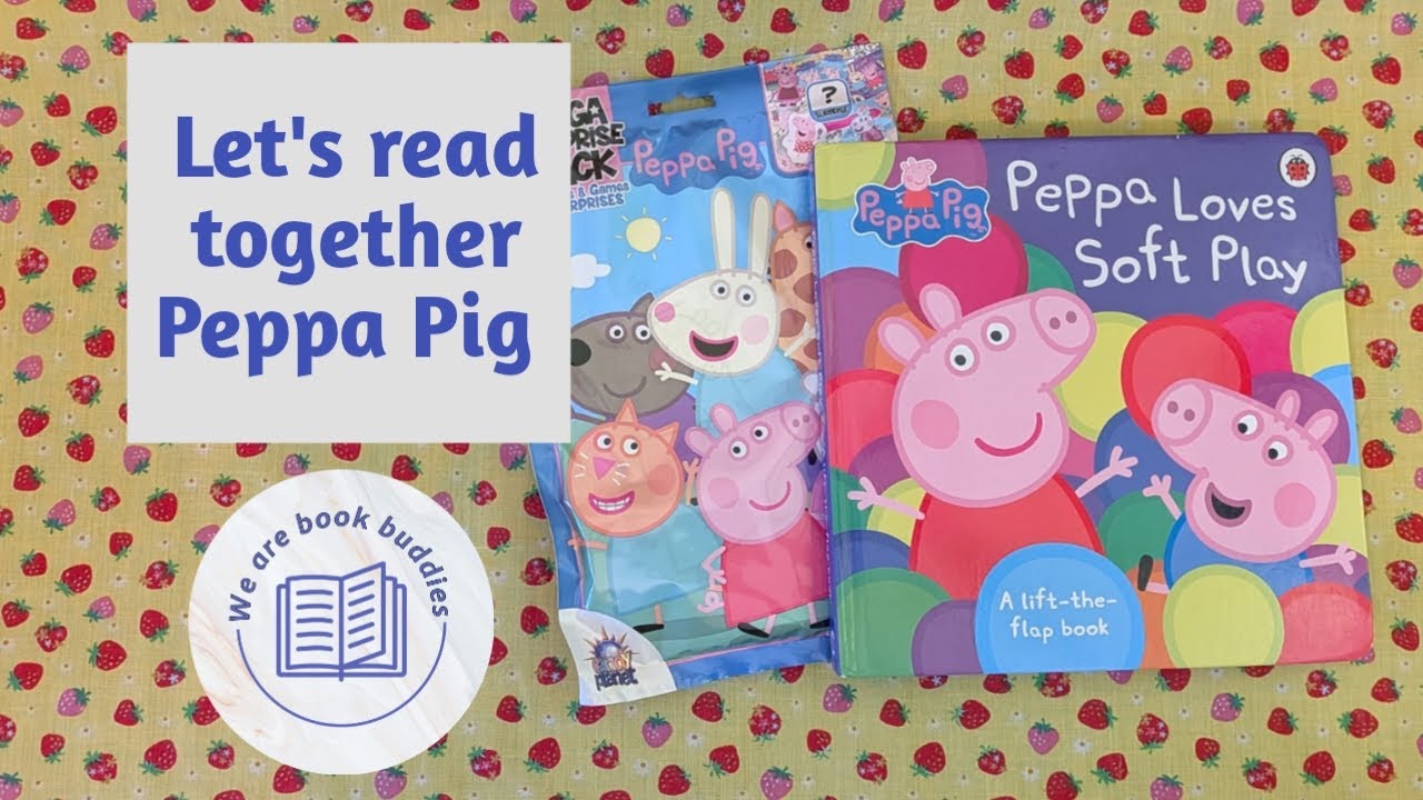 Let's read together a Peppa Pig book. Peppa Loves Soft Play. Open a Peppa Mega Surprise Pack.