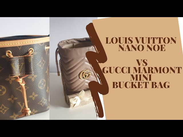 Louis Vuitton nano noe Vs Gucci Marmont mini bucket bag-Which one