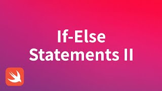 Swift Analysis - If-Else Statements II (Logical Operators)