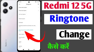 how to change ringtone redmi 12 5g / redmi 12 5g me ringtone Kaise change Kare / redmi 12 5G mobile
