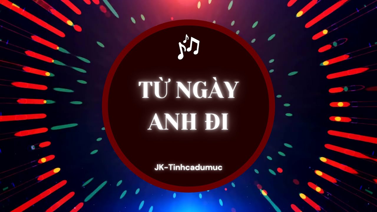 Từ Ngày Anh Đi