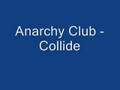 Anarchy Club - Collide