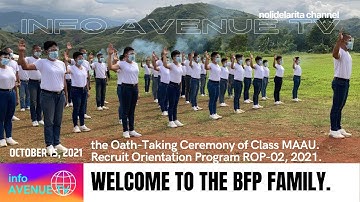 WELCOME to the BFP FAMILY. Recruit Orientation Program-02. OATH-TAKING CEREMONY of CLASS MAAU 2021.