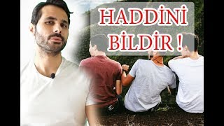 HADSİZ İNSANLARA, DONUP KALMADAN HADDİNİ BİLDİR ! KİŞİSEL GELİŞİM VİDEOLARI Resimi