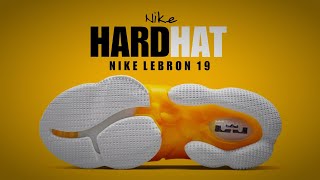HARD HAT 2022 Nike Lebron 19 DETAILED LOOK + PRICE