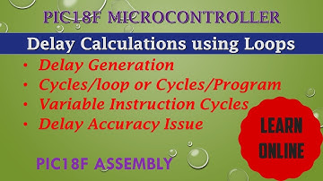 Delay Calculations using Nested Loops for PIC18F || Delay Generations in PIC Microcontroller