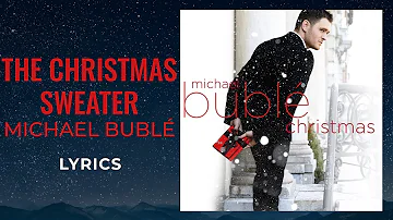Michael Bublé - The Christmas Sweater (LYRICS)