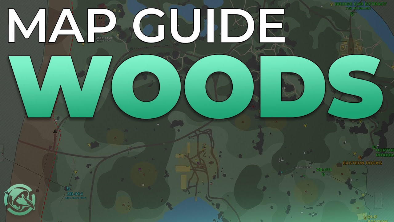 Woods Map Guide Including Expansion New Players Guide Escape From Tarkov Youtube