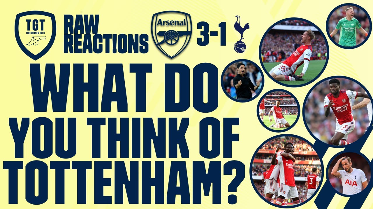 Arsenal 31 Tottenham What Do You Think Of Tottenham? RawReactions
