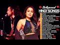 Hindi Heart Touching Songs 2021-Jubin Nautiyal, Atif Aslam, Neha Kakkar, Armaan Malik,Shreya Ghoshal