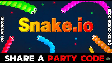 Snake.io – How to Share Your Party Code With Friends (2025)?