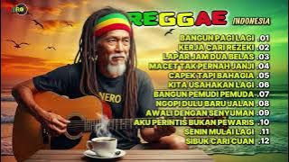 KERJA CARI REZEKI - LAGU REGGAE TERBARU 2025 UNTUK PENYEMANGAT PAGI | COCOK BUAT NGOPI & KERJA