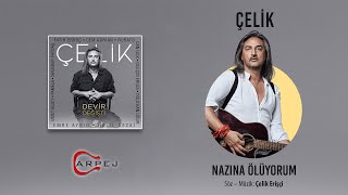 Çelik - Nazına Ölüyorum (Official Lyrics Video)