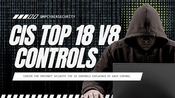 CIS Top 18 Controls: Practices for Enhanced Cybersecurity