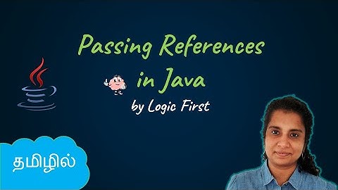 Java Passing References | Java Course in Tamil | Logic First Tamil