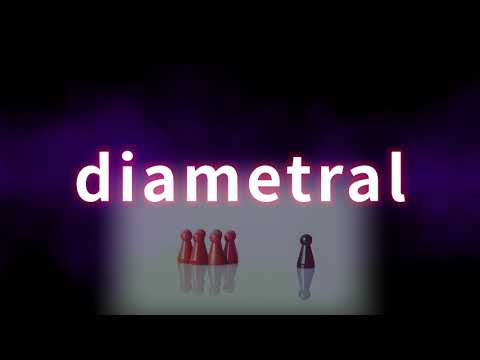 Video: Was bedeutet diametral?