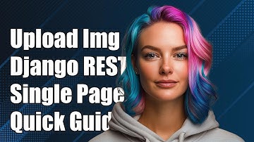 How to Upload Image Files in Django REST Framework for Single Page Applications
