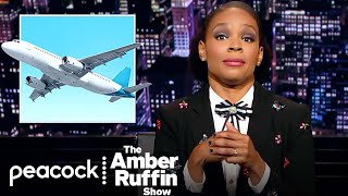 Unpopular Opinion: There Should Be An Airline Just For Adults | The Amber Ruffin Show