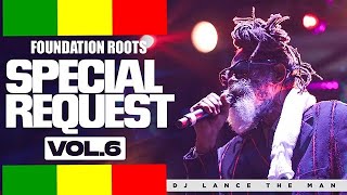 N EW REGGAE ROOTS MIX 2023 (SPECIAL REQUEST VOl.6) BEST REGGAE MIX 2023 - DJ LANCE THE MAN ROOTS MIX