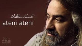 Volkan Konak -  Aleni Aleni (Sem Cave Remix)