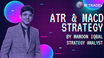 "Trading with ATR, MACD and Volume: A Definitive Guide"