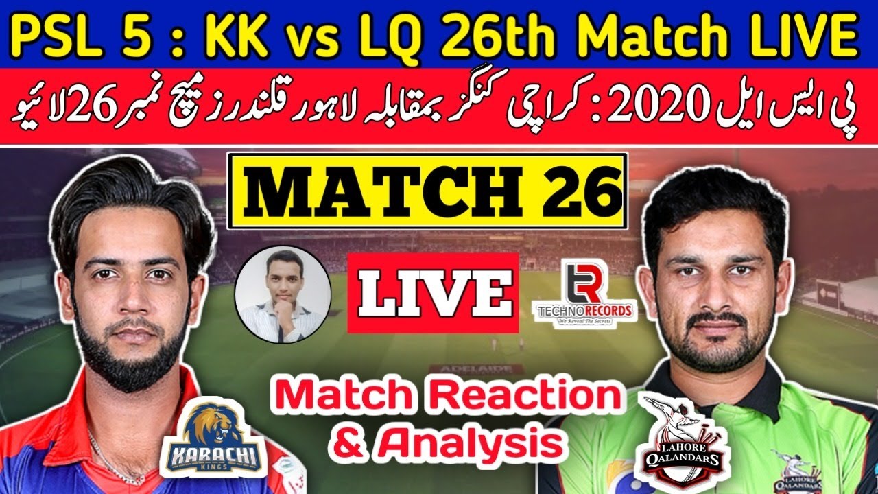 PSL LIVE - Karachi Kings vs Lahore Qalandars(Match 26 LQ VS KK) Live ...