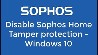 Sophos Home - Win10-Turn off Tamper Protection screenshot 3